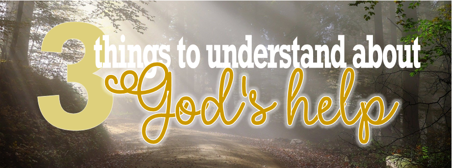 3 about Gods help